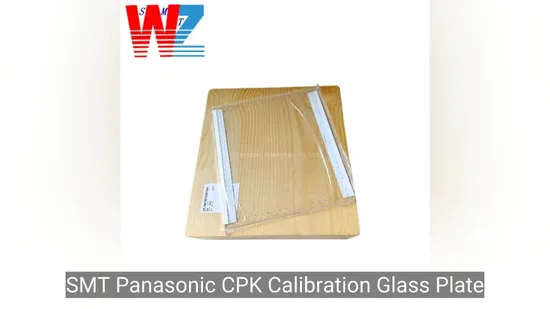 SMT Panasonic Cpk Calibration Glass Plate Kxfb043xa00 N610076207AA for Cm402 Cm602 Pick and Place Machine 